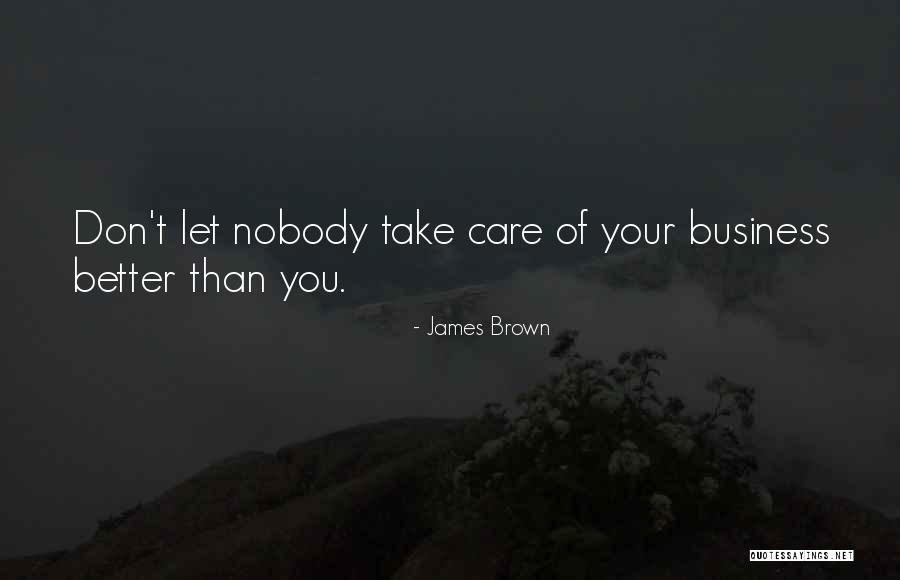 James Brown Quotes 707673 James Brown Quotes 707673