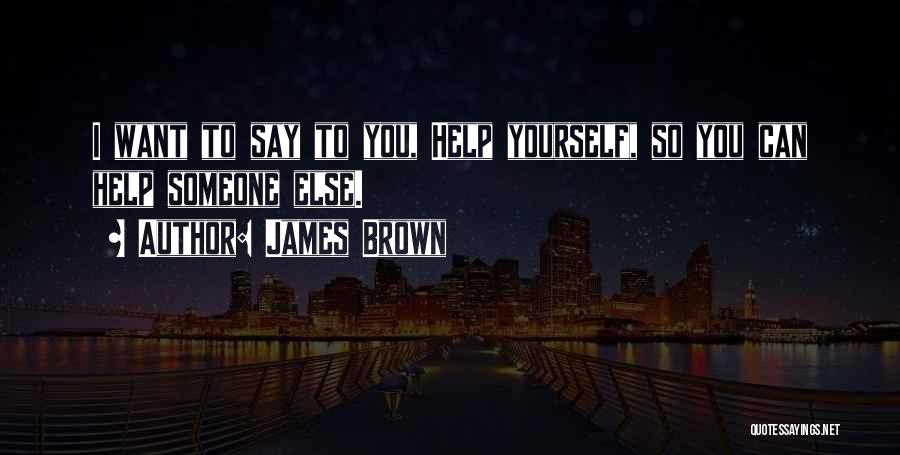 James Brown Quotes 830437
