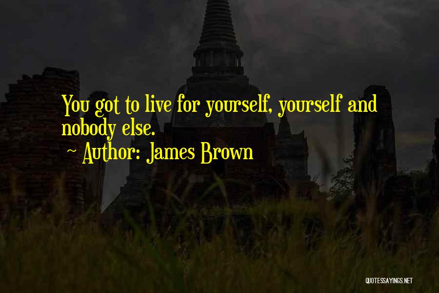 James Brown Quotes 897572