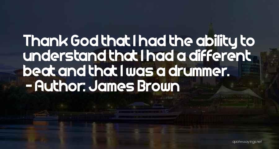 James Brown Quotes 923531