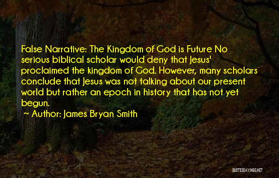 James Bryan Smith Quotes 1014312