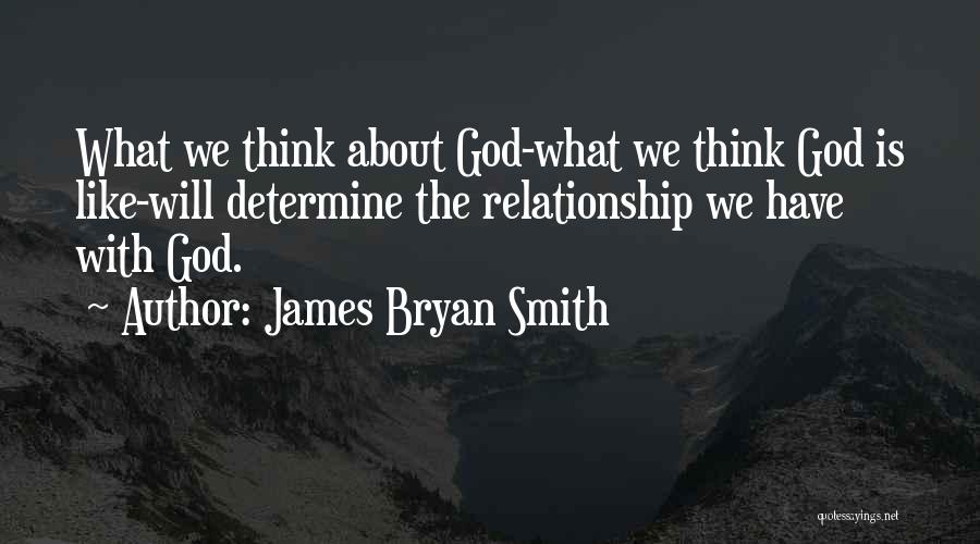 James Bryan Smith Quotes 1715479