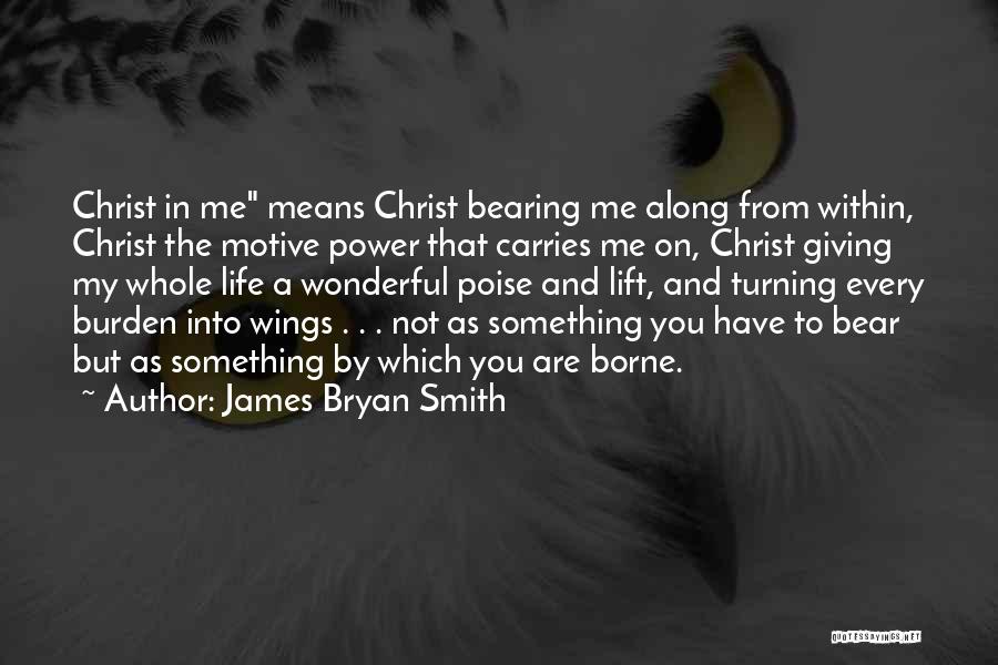 James Bryan Smith Quotes 1825157