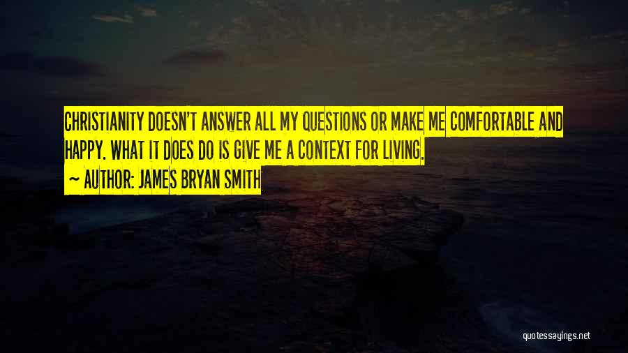 James Bryan Smith Quotes 539810