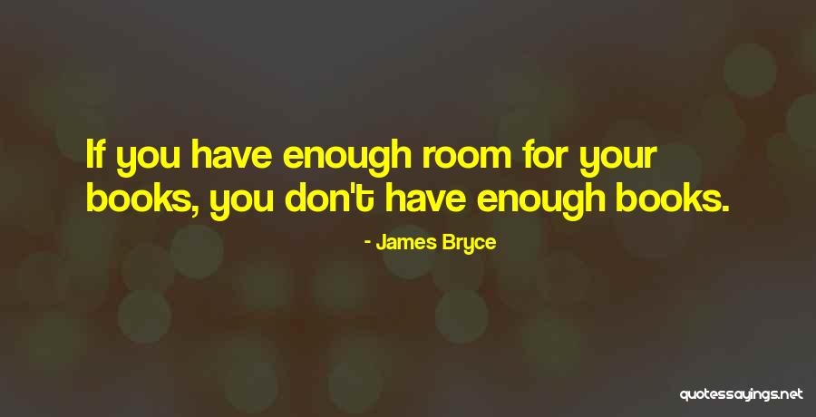 James Bryce Quotes 825718