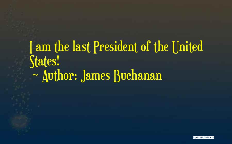 James Buchanan Quotes 1035030