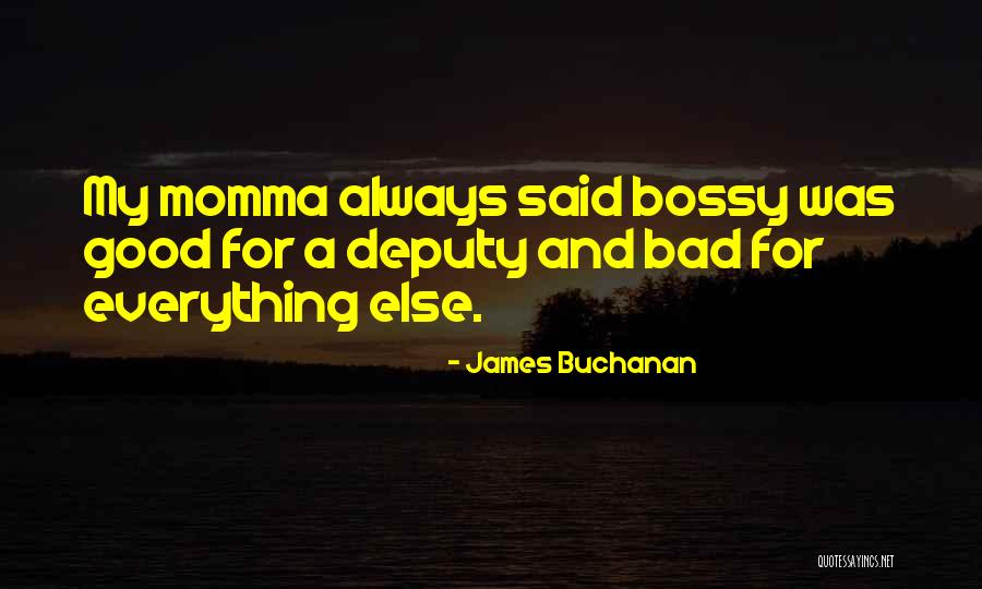 James Buchanan Quotes 1218756