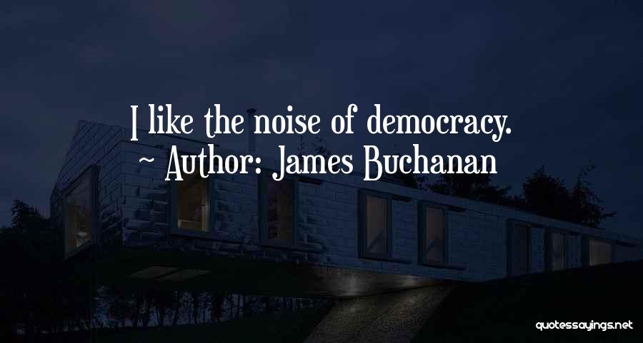 James Buchanan Quotes 1912379