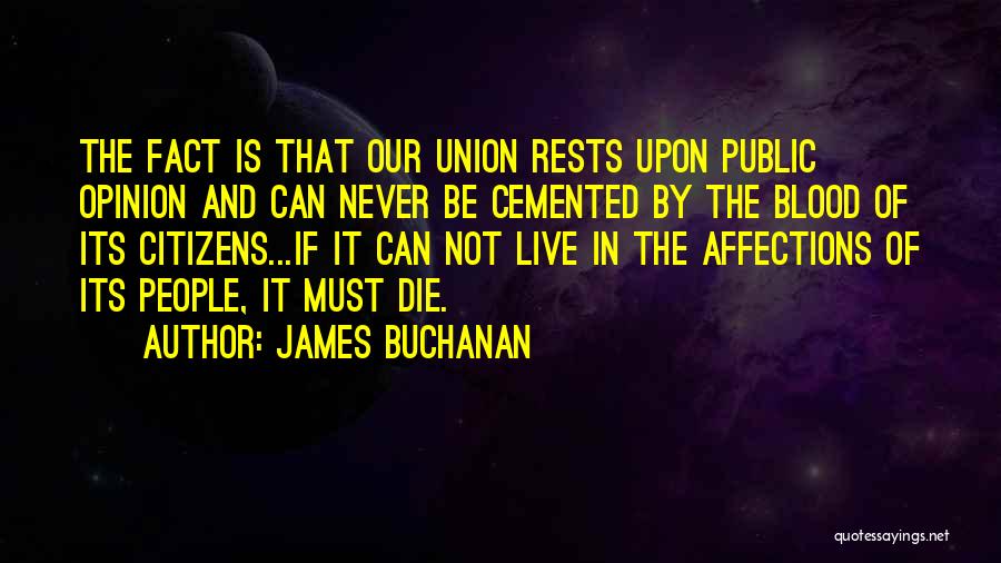 James Buchanan Quotes 2236492