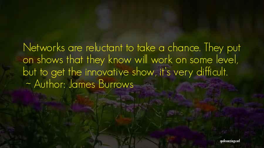 James Burrows Quotes 756607