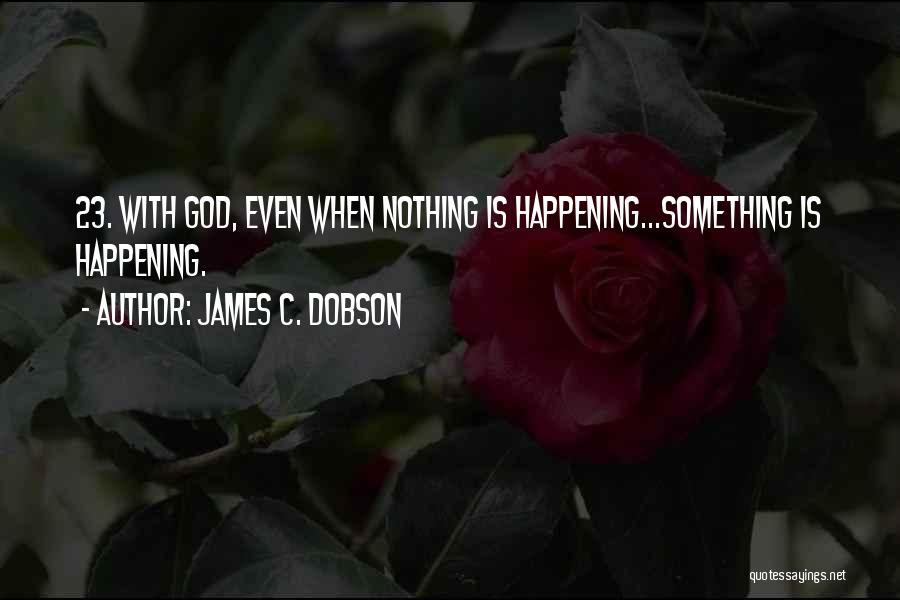 James C. Dobson Quotes 1073700