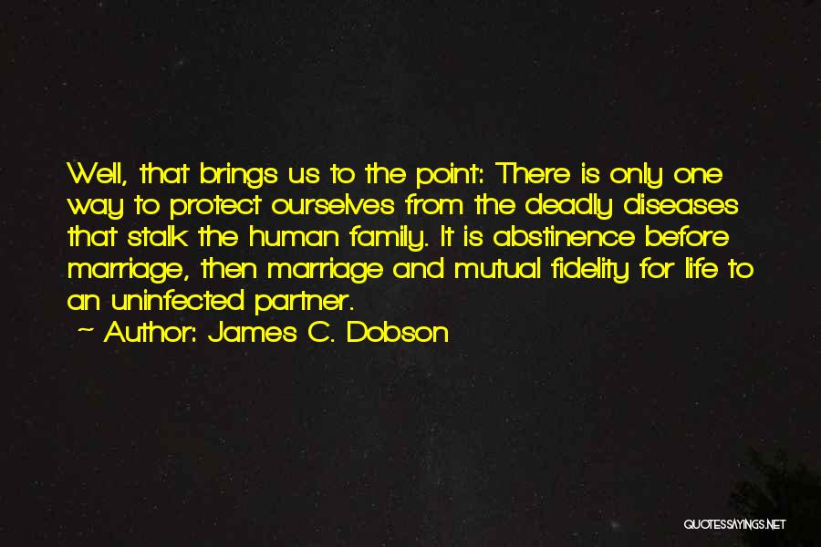 James C. Dobson Quotes 1667913
