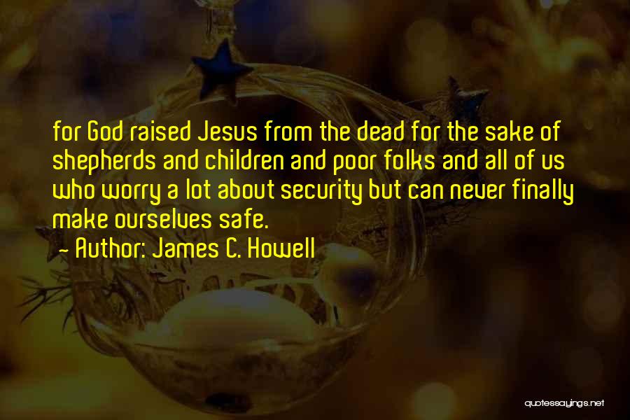 James C. Howell Quotes 1975158