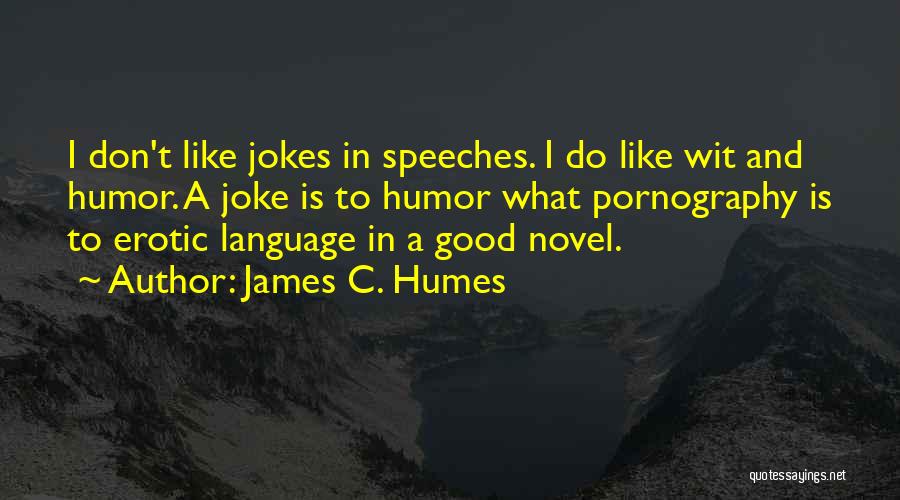 James C. Humes Quotes 2176797