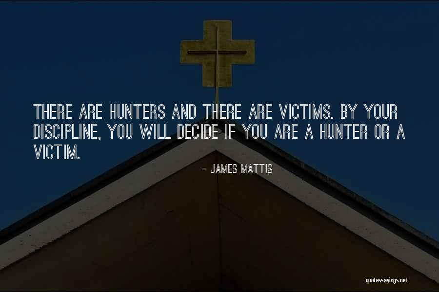 James C Hunter Quotes By James Mattis