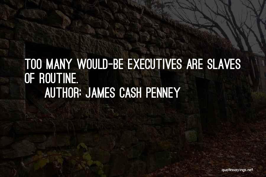 James C. Penney Quotes By James Cash Penney