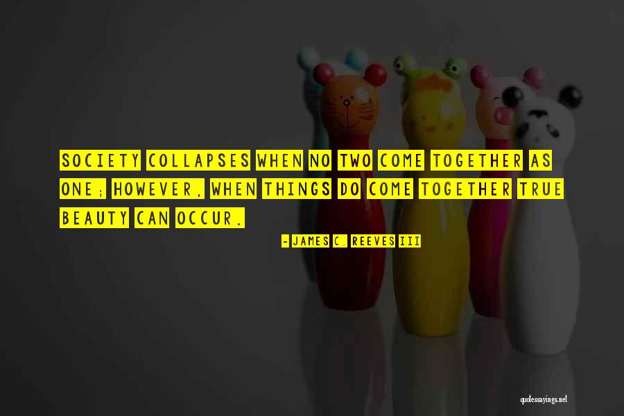 James C. Reeves III Quotes 2203361 James C. Reeves III Quotes 2203361
