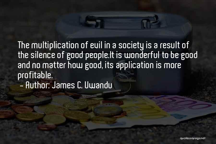 James C. Uwandu Quotes 1373253