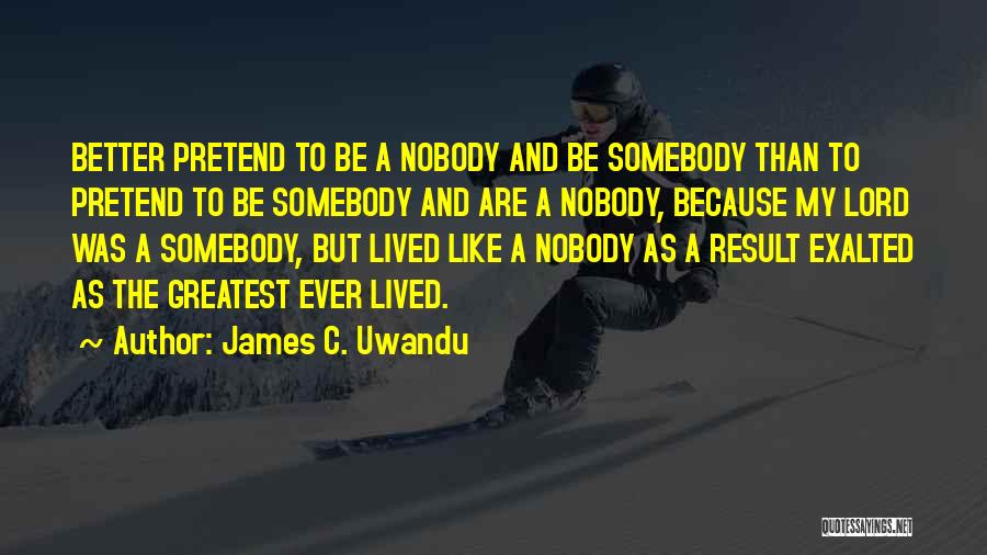 James C. Uwandu Quotes 1924384