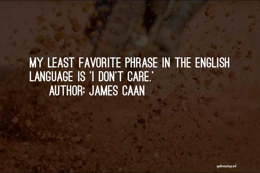 James Caan Quotes 1058232