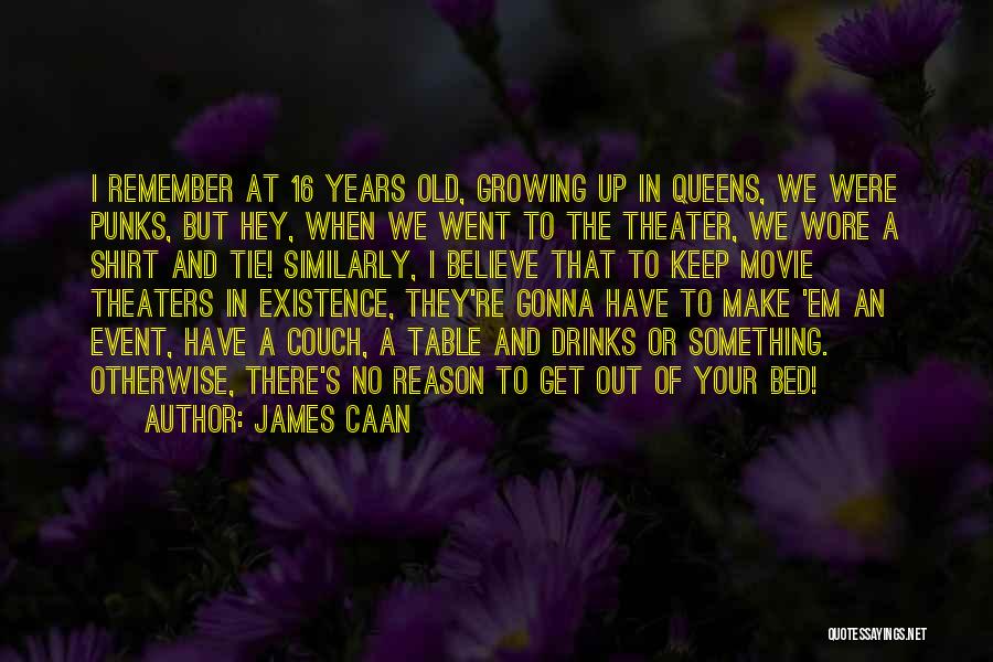 James Caan Quotes 2215099