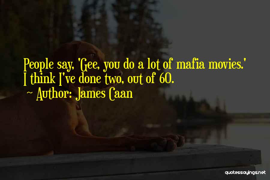 James Caan Quotes 91773