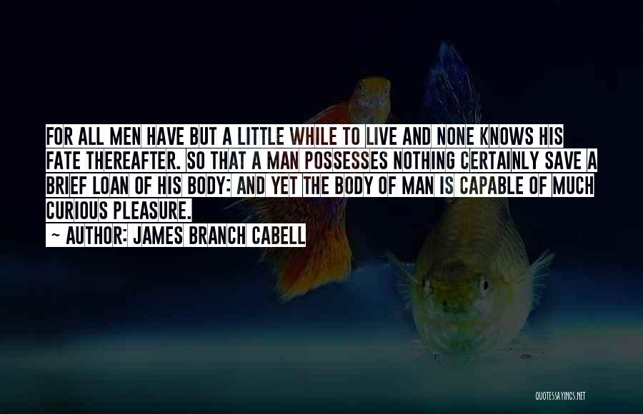 James Cabell Quotes By James Branch Cabell