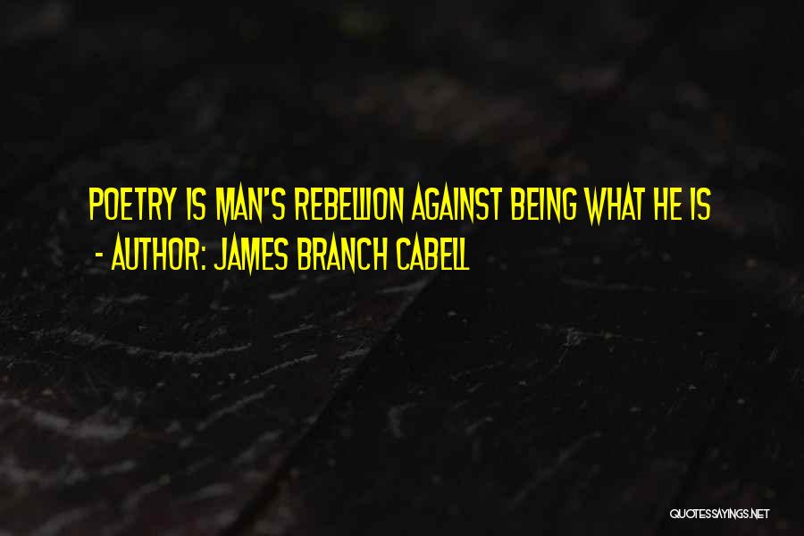 James Cabell Quotes By James Branch Cabell