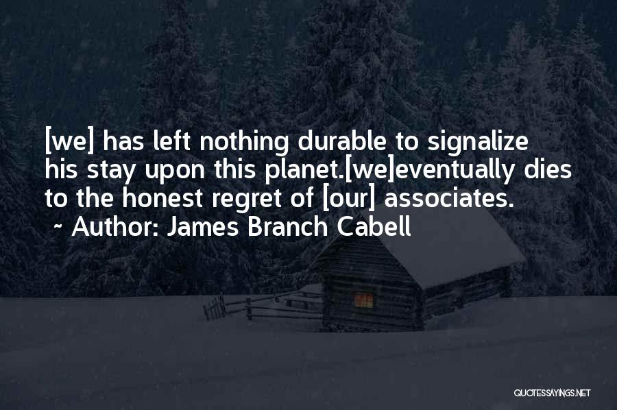 James Cabell Quotes By James Branch Cabell