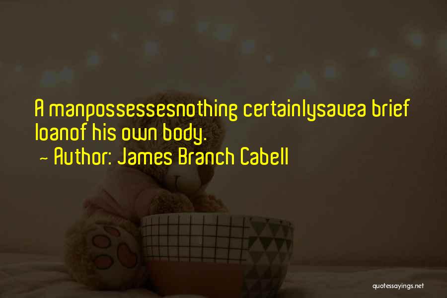 James Cabell Quotes By James Branch Cabell