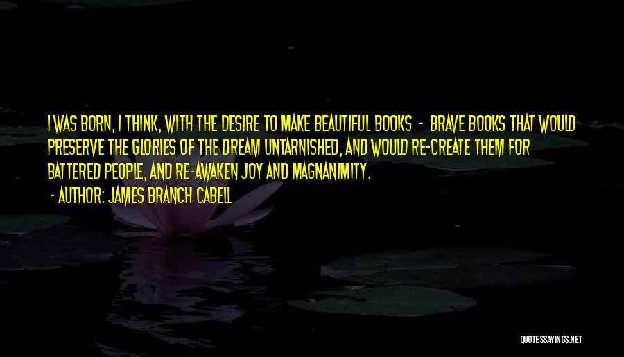James Cabell Quotes By James Branch Cabell James Cabell Quotes By James Branch Cabell