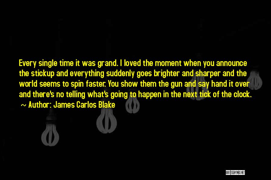 James Carlos Blake Quotes 1406355