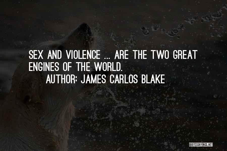 James Carlos Blake Quotes 1495880