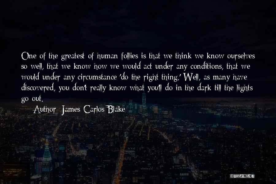 James Carlos Blake Quotes 1523586