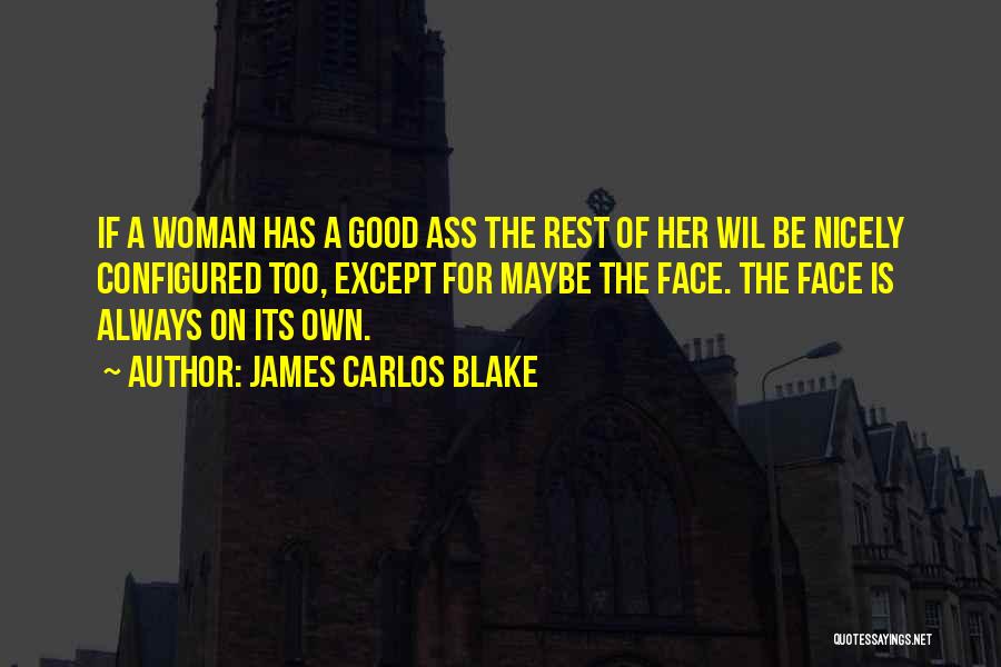 James Carlos Blake Quotes 317573