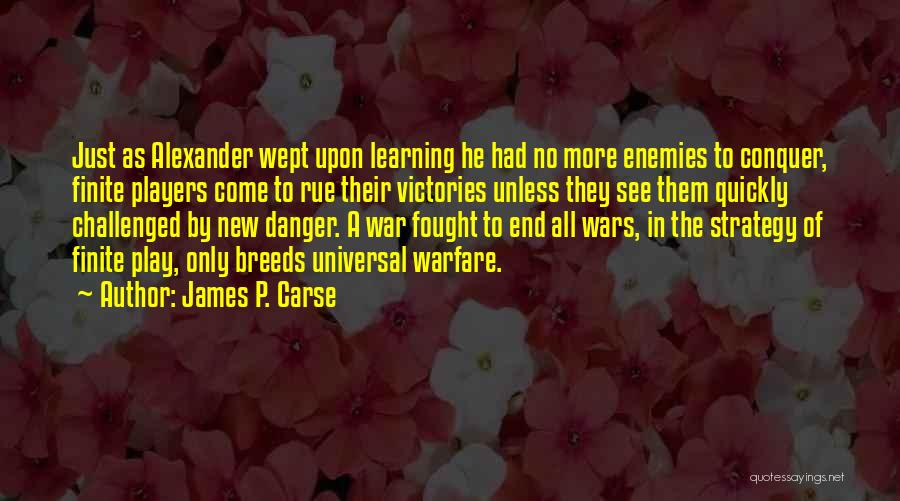 James Carse Quotes By James P. Carse