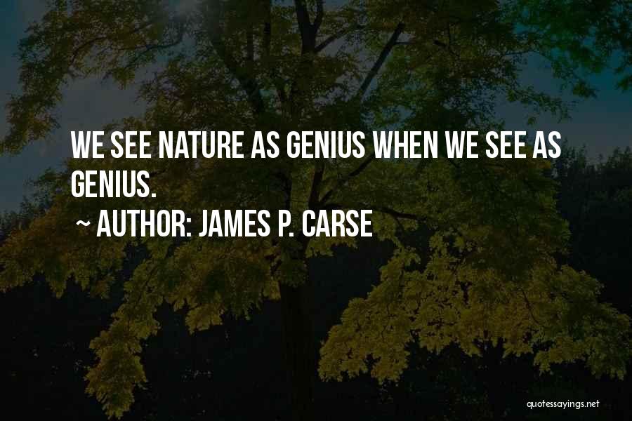 James Carse Quotes By James P. Carse