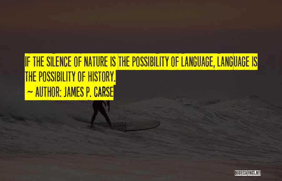 James Carse Quotes By James P. Carse