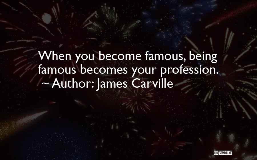James Carville Quotes 1141378