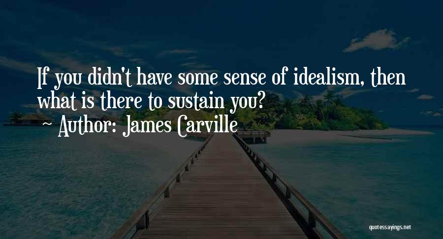 James Carville Quotes 2119234