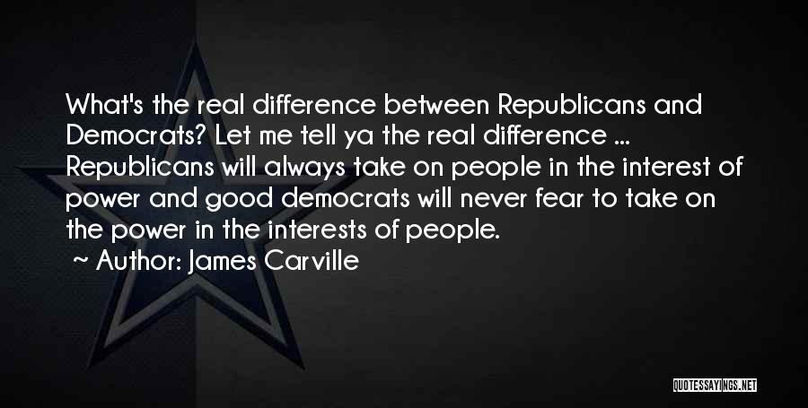 James Carville Quotes 375074