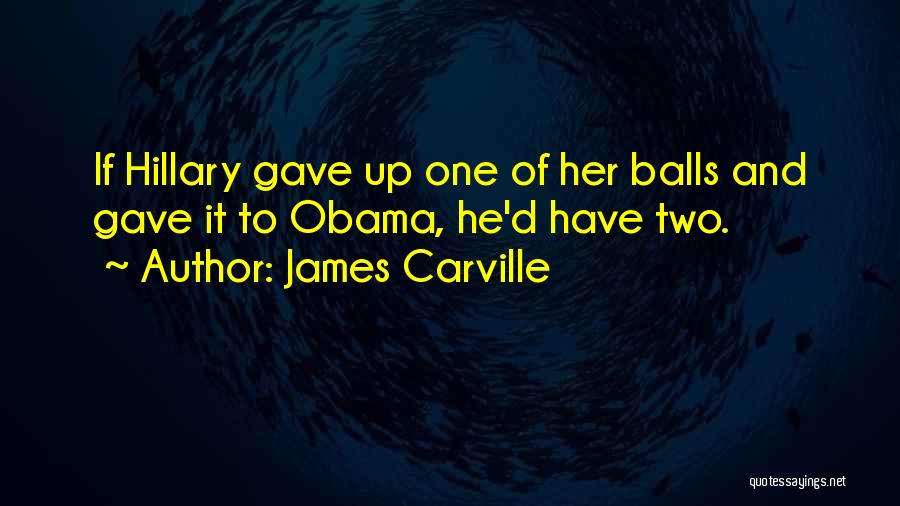 James Carville Quotes 427733