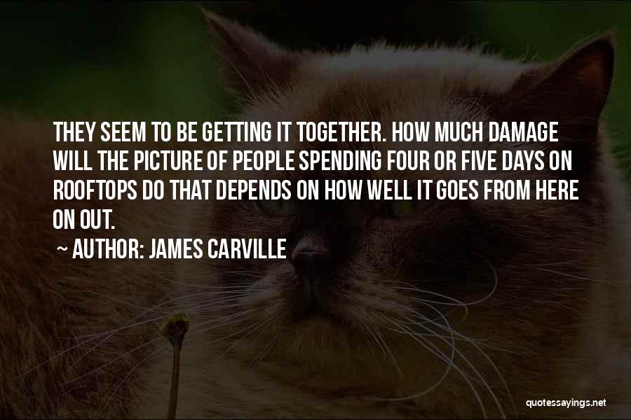 James Carville Quotes 463600