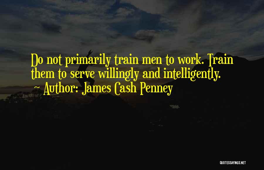 James Cash Penney Quotes 2153706