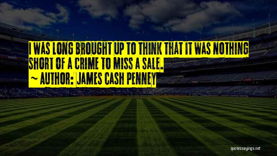 James Cash Penney Quotes 2219080