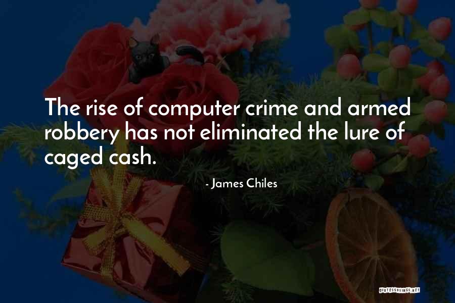 James Chiles Quotes 306166