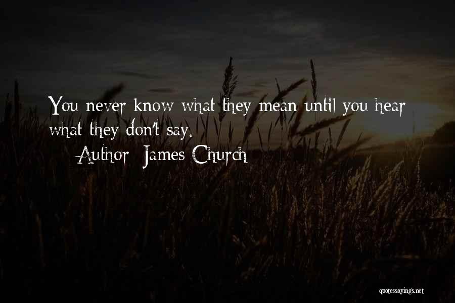 James Church Quotes 843320 James Church Quotes 843320