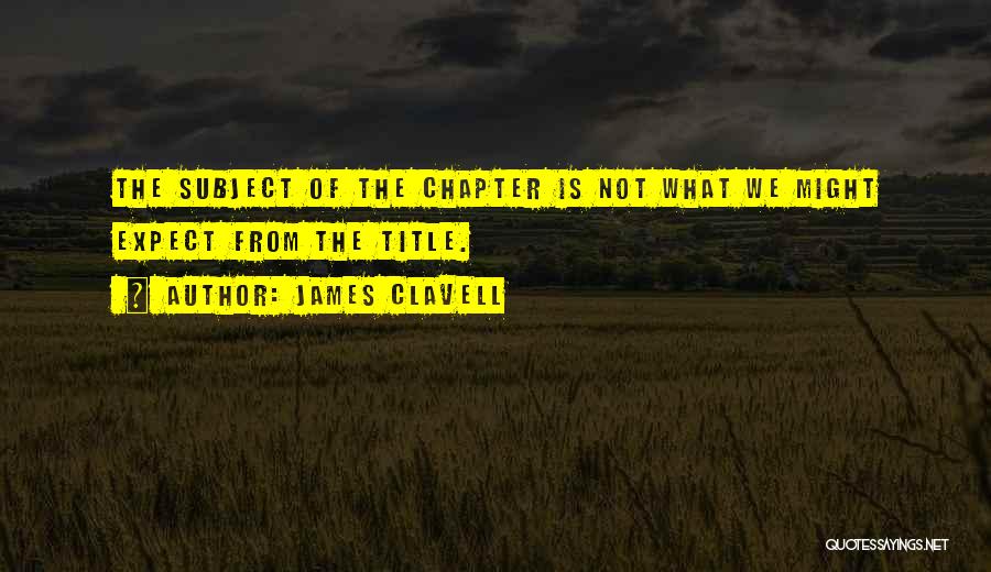 James Clavell Quotes 1817691