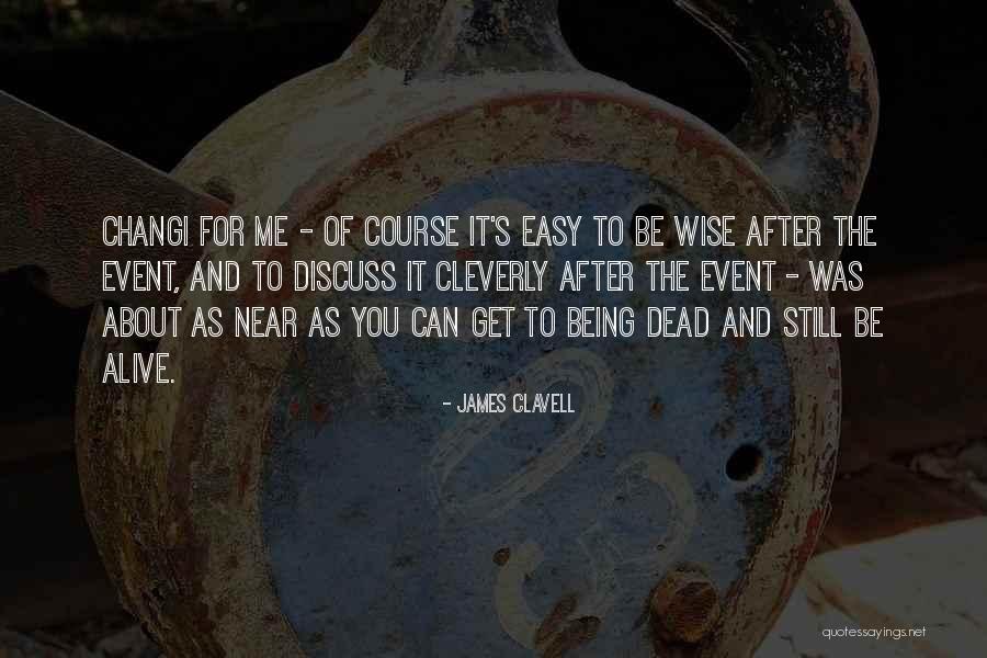 James Cleverly Quotes By James Clavell James Cleverly Quotes By James Clavell