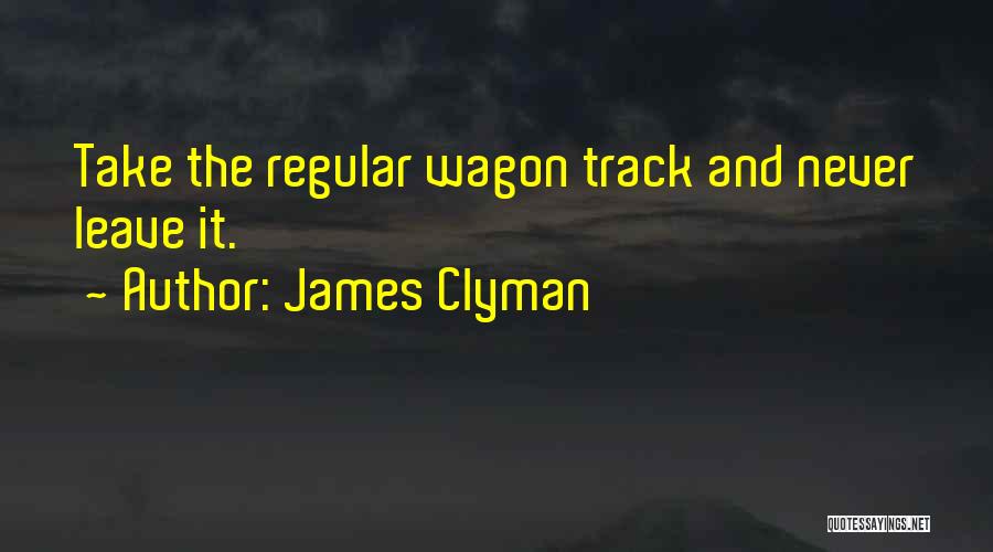 James Clyman Quotes 2120720